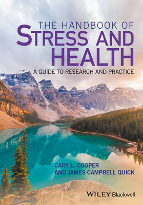 The Handbook of Stress and Health: A Guide to Research and Practice (Hardback)