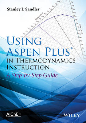 Cover Using Aspen Plus in Thermodynamics Instruction: A Step-by-Step Guide