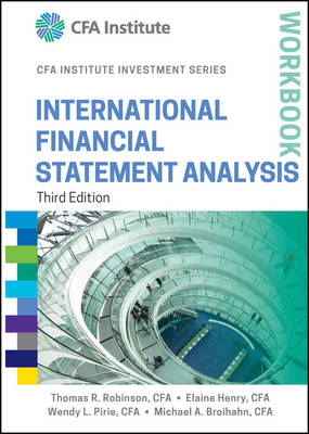 International Financial Statement Analysis Workbook - CFA Institute Investment Series (Paperback)