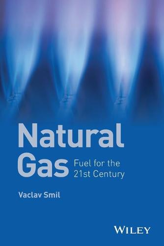 Natural Gas: Fuel for the 21st Century (Paperback)