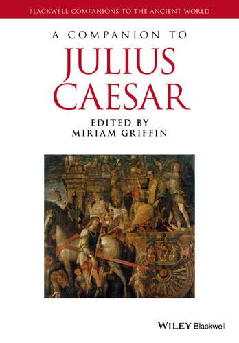 A Companion to Julius Caesar - Blackwell Companions to the Ancient World (Paperback)