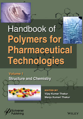 Handbook of Polymers for Pharmaceutical Technologies: Structure and Chemistry (Hardback)