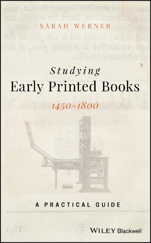Studying Early Printed Books, 1450-1800: A Practical Guide (Hardback)