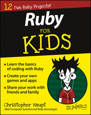 Ruby For Kids For Dummies - For Kids For Dummies (Paperback)