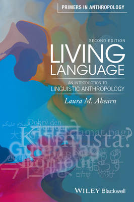 Living Language: An Introduction to Linguistic Anthropology - Primers in Anthropology (Paperback)