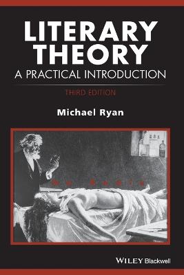 Literary Theory - a Practical Introduction 3E - How to Study Literature (Paperback)