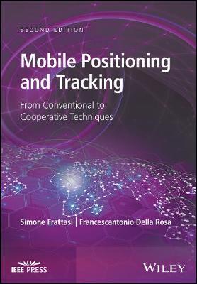Mobile Positioning and Tracking: From Conventional to Cooperative Techniques - Wiley - IEEE (Hardback)