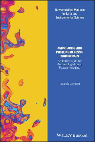 Amino Acids in Biominerals - Analytical Methods in Earth and Environmental Science (Hardback)
