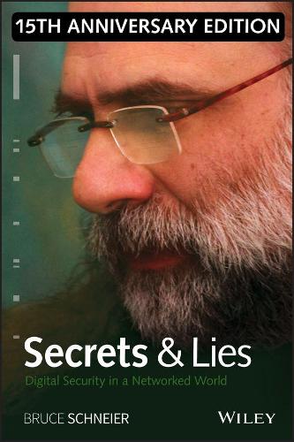 Secrets and Lies: Digital Security in a Networked World (Hardback)
