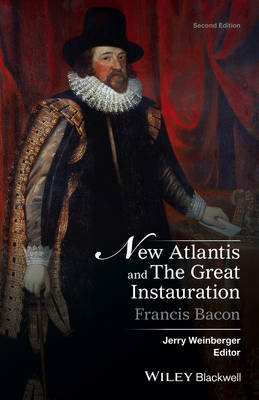 New Atlantis and The Great Instauration - Francis Bacon