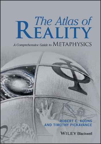 The Atlas of Reality: A Comprehensive Guide to Metaphysics (Hardback)