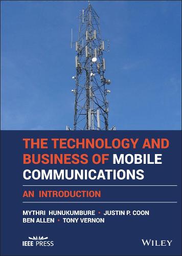 An Introduction to the Technology and Business of Mobile Telecommunications (Hardback)