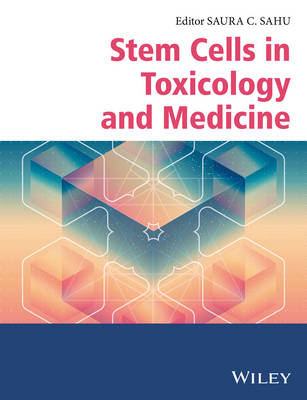 Stem Cells in Toxicology and Medicine (Hardback)