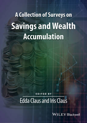 A Collection of Surveys on Savings and Wealth Accumulation - Surveys of Recent Research in Economics (Paperback)