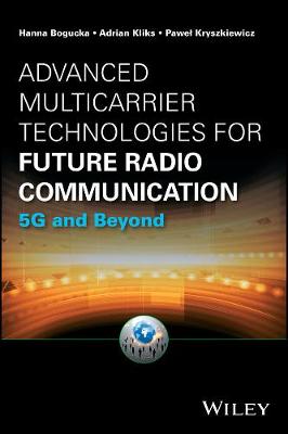 Advanced Multicarrier Technologies for Future Radio Communication: 5G and Beyond (Hardback)