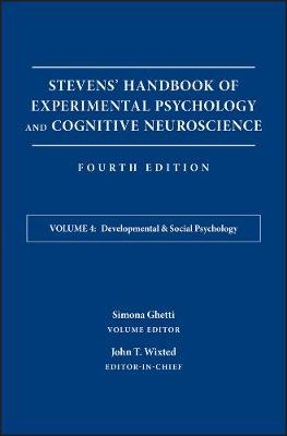 Stevens' Handbook of Experimental Psychology and Cognitive Neuroscience: Developmental and Social Psychology (Hardback)