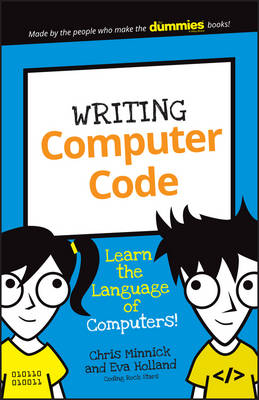 Writing Computer Code: Learn the Language of Computers! (Paperback)