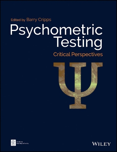 Psychometric Testing: Critical Perspectives - BPS Textbooks in Psychology (Paperback)