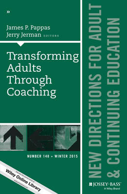 Transforming Adults Through Coaching: New Directions for Adult and Continuing Education, Number 148 - J-B ACE Single Issue Adult & Continuing Education (Paperback)