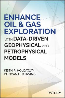 Enhance Oil and Gas Exploration with Data-Driven Geophysical and Petrophysical Models - Wiley and SAS Business Series (Hardback)
