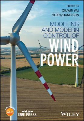Modeling and Modern Control of Wind Power - Wiley - IEEE (Hardback)