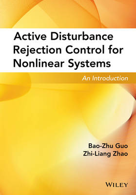 Active Disturbance Rejection Control for Nonlinear Systems: An Introduction (Hardback)