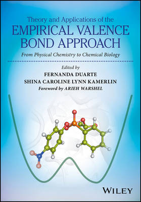 Theory and Applications of the Empirical Valence Bond Approach: From Physical Chemistry to Chemical Biology (Hardback)