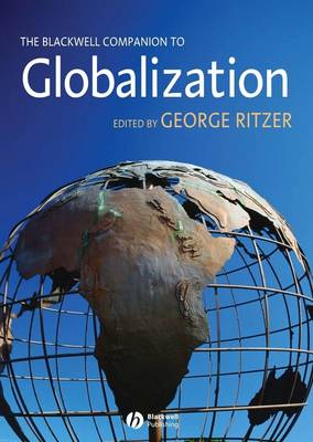 The Blackwell Companion to Globalization (Paperback)