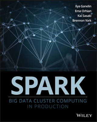 Spark: Big Data Cluster Computing in Production (Paperback)