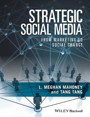 Strategic Social Media: From Marketing to Social Change (Hardback)