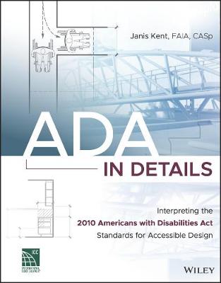 ADA in Details: Interpreting the 2010 Americans with Disabilities Act Standards for Accessible Design (Paperback)