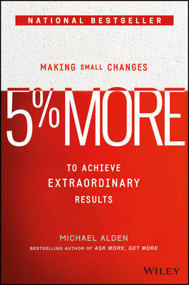 5% More: Making Small Changes to Achieve Extraordinary Results (Hardback)
