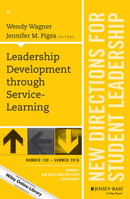 Leadership Development through Service-Learning: New Directions for Student Leadership, Number 150 - J-B SL Single Issue Student Leadership (Paperback)