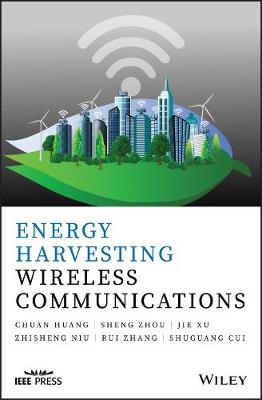 Energy Harvesting Wireless Communications - Wiley - IEEE (Hardback)
