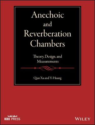 Anechoic and Reverberation Chambers: Theory, Design, and Measurements - Wiley - IEEE (Hardback)