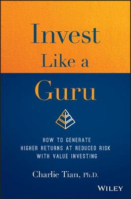 Invest Like a Guru: How to Generate Higher Returns At Reduced Risk With Value Investing (Hardback)
