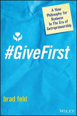 Cover #GiveFirst: A New Philosophy for Business in The Era of Entrepreneurship