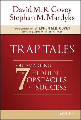 Trap Tales: Outsmarting the 7 Hidden Obstacles to Success (Hardback)