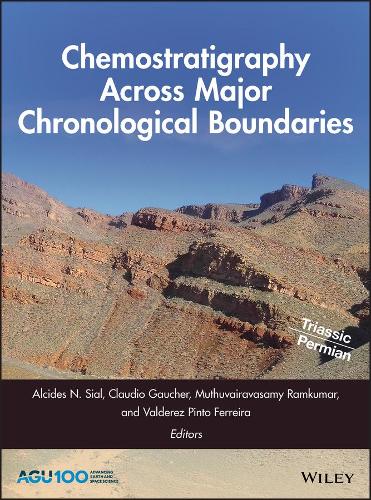 Chemostratigraphy Across Major Chronological Boundaries - Geophysical Monograph Series (Hardback)