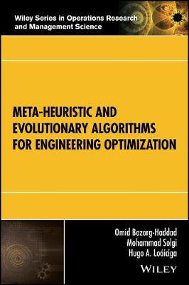 Meta-heuristic and Evolutionary Algorithms for Engineering Optimization - Wiley Series in Operations Research and Management Science (Hardback)