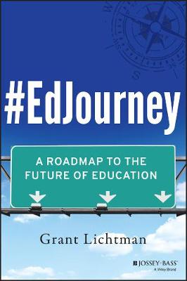 #EdJourney: A Roadmap to the Future of Education (Paperback)