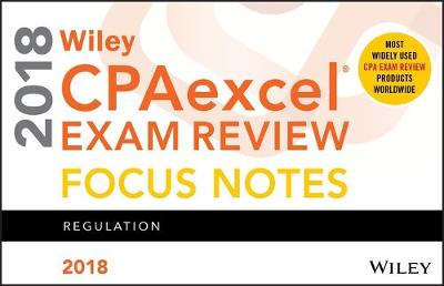 Wiley CPAexcel Exam Review 2018 Focus Notes: Regulation (Paperback)