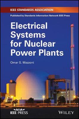 Electrical Systems for Nuclear Power Plants (Hardback)