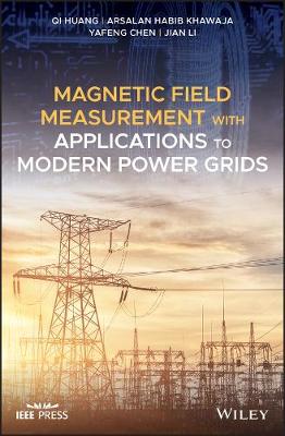Magnetic Field Measurement with Applications to Modern Power Grids (Hardback)