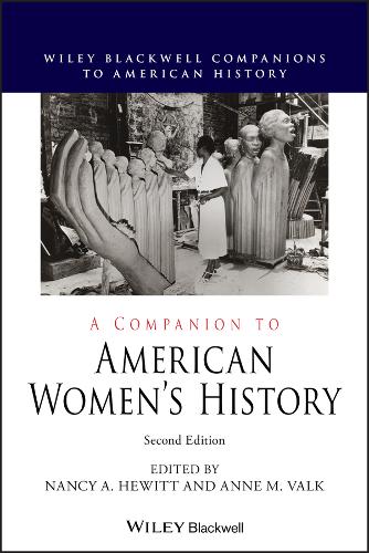 A Companion to American Women's History - Wiley Blackwell Companions to American History (Hardback)