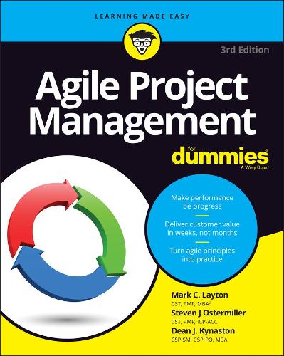 Agile Project Management For Dummies by Mark C. Layton Steven J