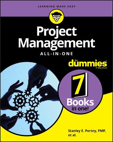 Project Management All in One For Dummies by Stanley E. Portny