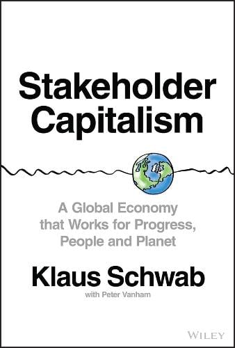 Stakeholder Capitalism - A Global Economy that Works for Progress, People and Planet (Hardback)