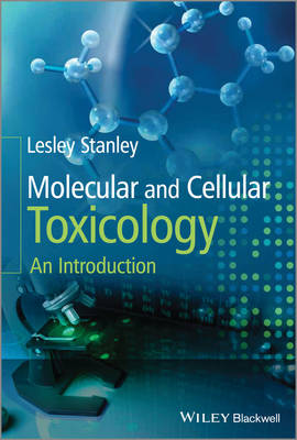 Molecular and Cellular Toxicology: An Introduction (Hardback)
