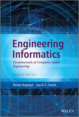 Engineering Informatics: Fundamentals of Computer-aided Engineering (Hardback)